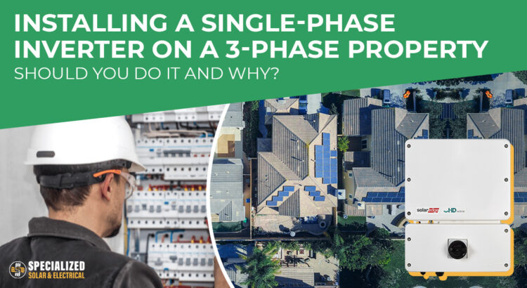 Installing a single-phase inverter on a 3-phase property. Should you do it and why?