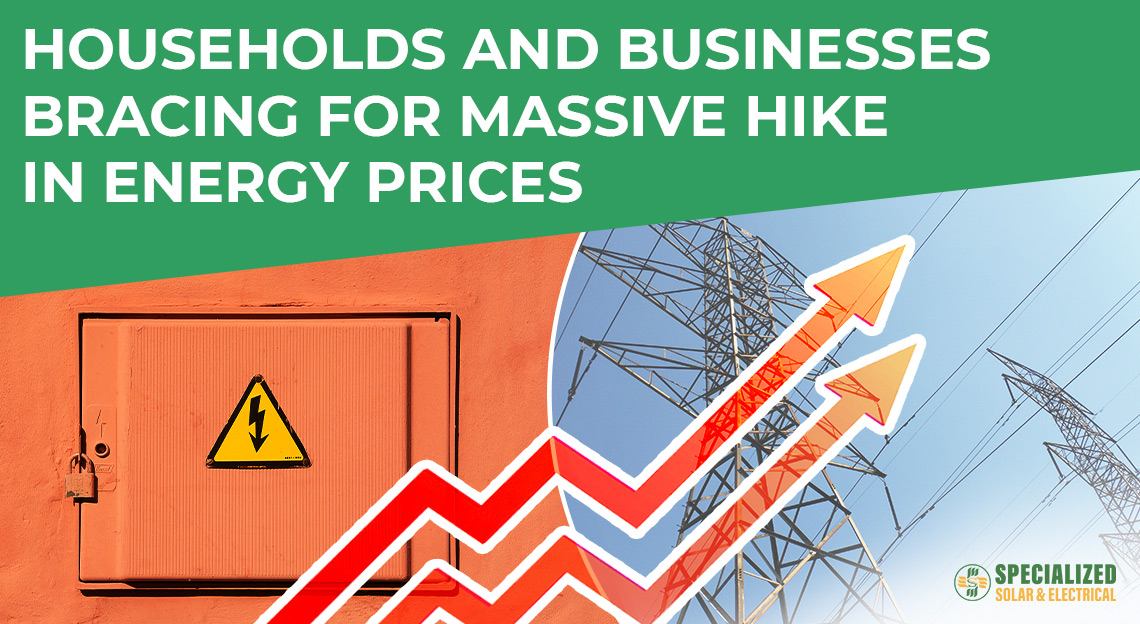 Households and businesses bracing for massive hike in energy prices