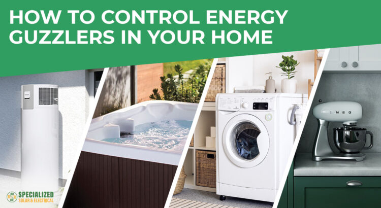 How to control energy guzzlers in your home