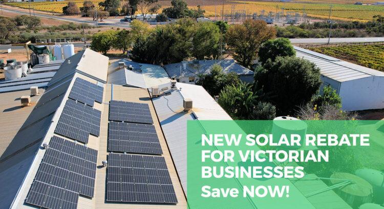 New solar rebate for Victorian businesses. Save now!