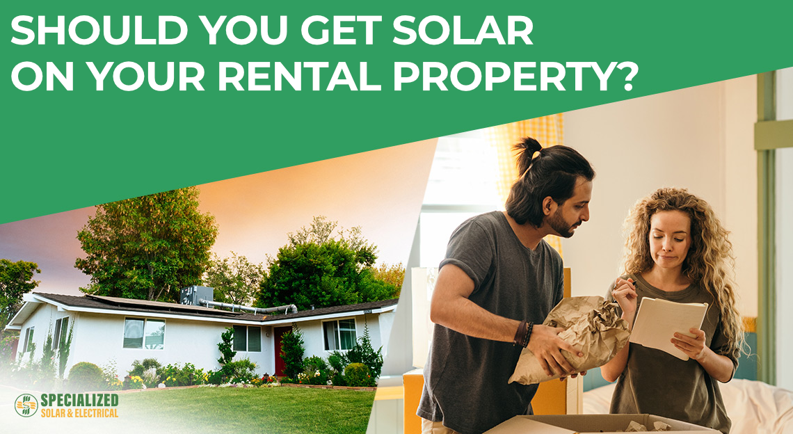 Why install solar on your rental property?