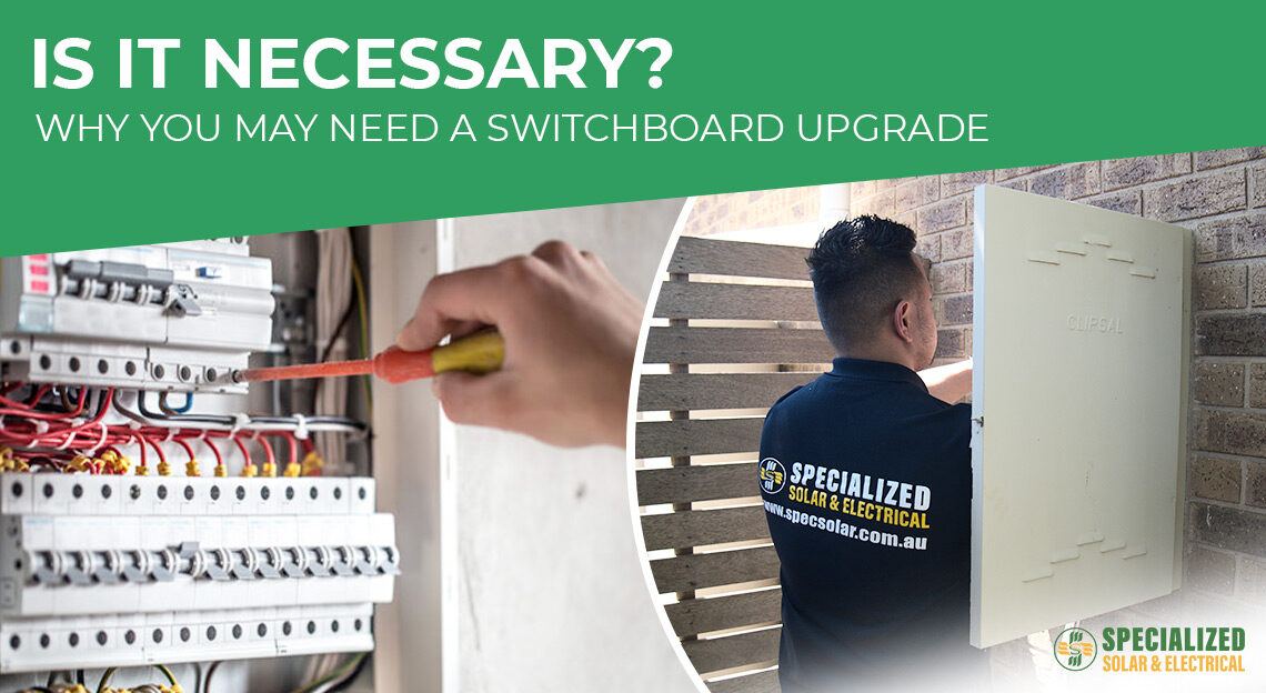 Is it necessary? Why you may need a switchboard upgrade.