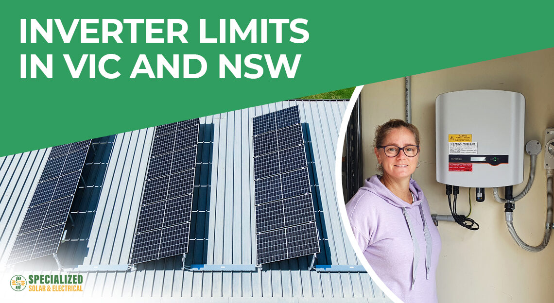 Inverter limits in Vic and NSW