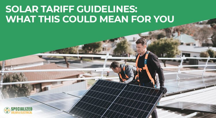 Solar Tariff Guidelines - What this could mean for you.